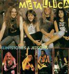 Metallica : Flinstones & Jetson